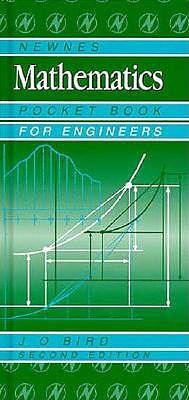 Newnes Mathematics Pocket Book for Engineers - Bird, J O, and Bird, John, BSC, Ceng