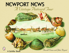 Newport News: A Vintage Postcard Tour: A Vintage Postcard Tour