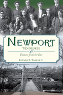 Newport, Tennessee:: Pictures from the Past