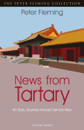 News from Tartary: An Epic Journey Across Central Asia