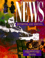 News: Reporting and Writing - Lorenz, Alfred, and Vivian, John