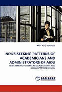 News-Seeking Patterns of Academicians and Administrators of Aiou
