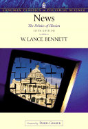 News: The Politics of Illusion (Longman Classics Series in Political Science)