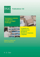 Newspapers Collection Management: Printed and Digital Challenges: Proceedings of the International Newspaper Conference, Santiago de Chile, April 3-5, 2007