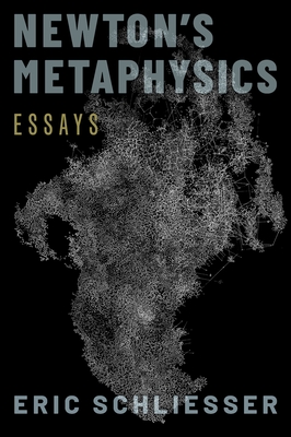 Newton's Metaphysics: Essays - Schliesser, Eric