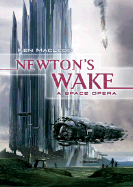 Newton's Wake: A Space Opera