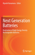 Next Generation Batteries: Realization of High Energy Density Rechargeable Batteries