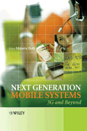 Next Generation Mobile Systems: 3g and Beyond