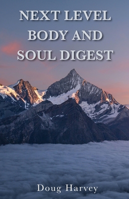 Next Level Body and Soul Digest - Harvey, Doug