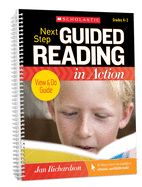 Next Step Guided Reading in Action Grades K-2 Revised Edition: Revised Edition