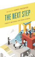 Next Step: Today's Methods for Today's Math