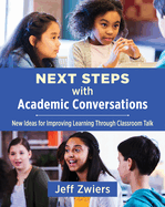 Next Steps with Academic Conversations: New Ideas for Improving Learning Through Classroom Talk