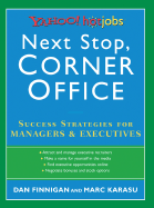 Next Stop, Corner Office: Yahoo! Hotjobs Success Strategies for Managers & Executives - Jones, Christopher, and Finnigan, Dan, and Karasu, Marc