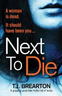 Next to Die: A Gripping Serial Killer Thriller Full of Twists