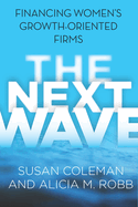 Next Wave: Financing Women's Growth-Oriented Firms