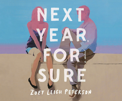 Next Year, for Sure - Peterson, Zoey Leigh, and Cottle, Elizabeth (Narrator)