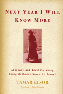 Next Year I Will Know More: Literacy and Identity Among Young Orthodox Women in Israel