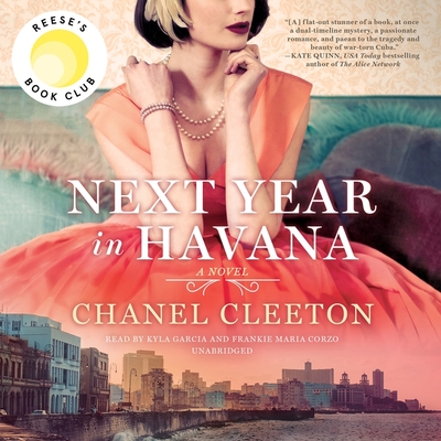 Next Year in Havana - Cleeton, Chanel, and Garcia, Kyla (Read by), and Corzo, Frankie Maria (Read by)