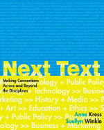 Nexttext: Making Connections Across and Beyond the Disciplines - Kress, Anne, and Winkle, Suellyn