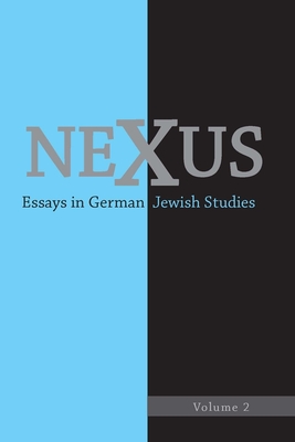 Nexus 2: Essays in German Jewish Studies - Donahue, William C (Editor), and Helfer, Martha B (Editor)