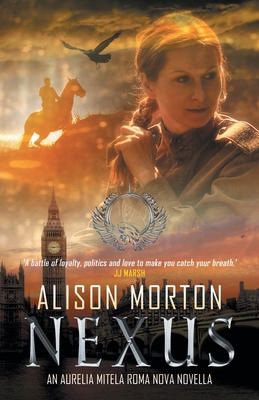 Nexus: An Aurelia Mitela Roma Nova novella - Morton, Alison