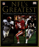 NFL's Greatest: Pro Football's Best Players, Teams, and Games