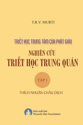 Nghien Cuu Triet Hoc Trung Quan - Thich, Nhuan Chau, and Ananda, Viet Foundation