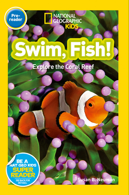 Ngr Swim Fish! (Special Sales UK Edition): Explore the Coral Reef - Neuman, Susan B