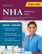 NHA Phlebotomy Exam Study Guide: Test Prep and Practice Questions for the National Healthcareer Association Certified Phlebotomy Technician Exam