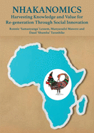 Nhakanomics: Harvesting Knowledge and Value for Re-generation Through Social Innovation