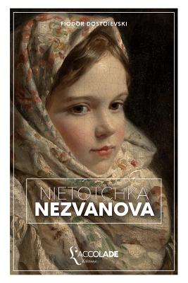 Ni?totchka Nezvanova: ?dition bilingue russe/fran?ais (+ lecture audio int?gr?e) - Dostoievski, Fiodor