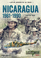 Nicaragua, 1961-1990, Volume 2: The Contra War