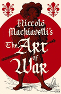 Niccol Machiavelli's The Art of War