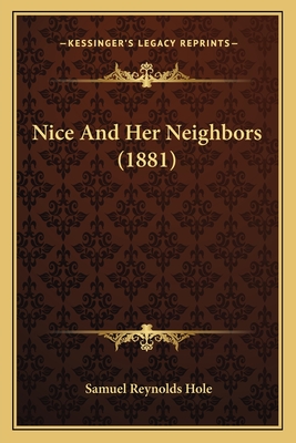 Nice and Her Neighbors (1881) - Hole, Samuel Reynolds