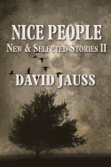 Nice People: New & Selected Stories II