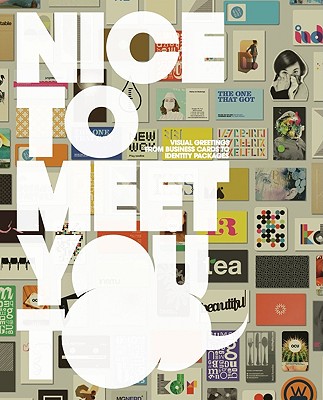 Nice to Meet You Too: Visual Greetings from Business Cards and Identity Packages - Victionary (Creator)