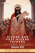 Nicene and Post-Nicene Fathers: Second Series, Volume XIII Gregory the Great, Ephraim Syrus, Aphrahat