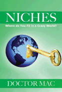 Niches: Where do you fit in a crazy world?