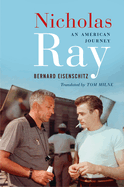 Nicholas Ray: An American Journey