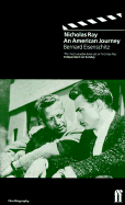 Nicholas Ray: An American Life - Eisenschitz, Bernard, and Milne, Tom (Translated by)