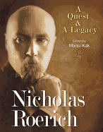 Nicholas Roerich: A Quest and a Legacy