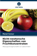 Nicht-newtonsche Eigenschaften von Fruchtkonzentraten