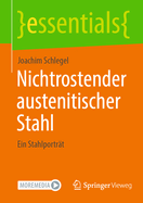 Nichtrostender austenitischer Stahl: Ein Stahlportr?t