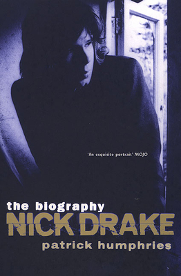 Nick Drake: The Biography - Humphries, Patrick