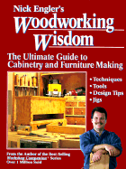 Nick Engler's Woodworking Wisdom: The Ultimate Guide to Cabinetry and Furniture Making