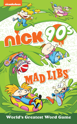 Nickelodeon: Nick 90s Mad Libs: World's Greatest Word Game - Degennaro, Gabriella
