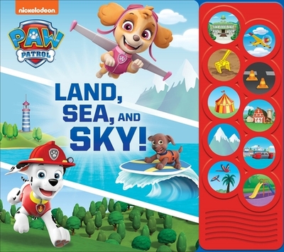 Nickelodeon PAW Patrol: Land, Sea, and Sky! Sound Book - Facknitz, Jarod (Narrator), and PI Kids