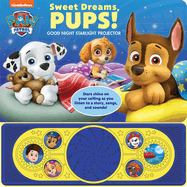 Nickelodeon Paw Patrol: Sweet Dreams, Pups! Good Night Starlight Projector Sound Book