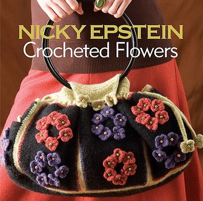 Nicky Epstein Crocheted Flowers - Epstein, Nicky