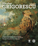 Nicolae Grigorescu (1838-1907): The Age of Impressionism in Romania